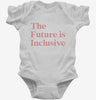 The Future Is Inclusive Infant Bodysuit 666x695.jpg?v=1700305779