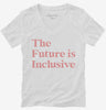 The Future Is Inclusive Womens Vneck Shirt 666x695.jpg?v=1700305779