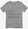 The Future Is Inclusive Womens Vneck