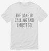 The Lake Is Calling And I Must Go Shirt 666x695.jpg?v=1700488976
