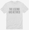 The Legend Has Retired Shirt 196b01c0-9b8d-4469-b9b5-833fbfe716e8 666x695.jpg?v=1700591145