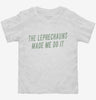 The Leprechauns Made Me Do It Funny Toddler Shirt 666x695.jpg?v=1700523505
