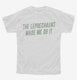 The Leprechauns Made Me Do It Funny white Youth Tee