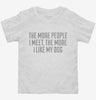 The More People I Meet The More I Like My Dog Toddler Shirt 666x695.jpg?v=1700523412