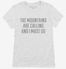 The Mountains Are Calling And I Must Go Womens Shirt 666x695.jpg?v=1700513369