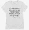 The Problem With Socialism Margaret Thatcher Quote Womens Shirt 666x695.jpg?v=1700523369