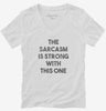 The Sarcasm Is Strong With This One Womens Vneck Shirt 1737c85b-1dac-4342-9dd5-28b9abe28299 666x695.jpg?v=1700590739