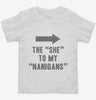 The She To My Nanigans Toddler Shirt 666x695.jpg?v=1700502127