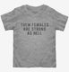 Them Females Are Strong As Hell  Toddler Tee