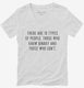 There Are 10 Types Of People Those Who Know Binary white Womens V-Neck Tee