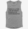 There Is A Fine Line Between Numerator And Denominator Funny Math Womens Muscle Tank Top 666x695.jpg?v=1700452354