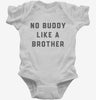 Theres No Buddy Like A Brother Infant Bodysuit 666x695.jpg?v=1700361026