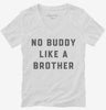 Theres No Buddy Like A Brother Womens Vneck Shirt 666x695.jpg?v=1700361026