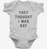 They Thought I Was Gay Infant Bodysuit 666x695.jpg?v=1700360262