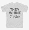 They Whine I Wine Youth