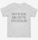 They're Real And They're Spectacular white Toddler Tee
