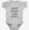 Thick Thighs Save Lives Infant Bodysuit 666x695.jpg?v=1700506819
