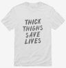Thick Thighs Save Lives Shirt 666x695.jpg?v=1700506819