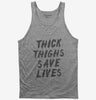 Thick Thighs Save Lives Tank Top 666x695.jpg?v=1700506819