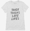 Thick Thighs Save Lives Womens Shirt 666x695.jpg?v=1700506819