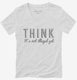 Think It's Not Illegal Yet white Womens V-Neck Tee