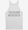 This Beard Needs Beer Tanktop 2ade3238-bef5-43a3-ab25-788df4b17966 666x695.jpg?v=1700590591