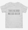 This Beard Needs Beer Toddler Shirt D495e4f1-788b-4a41-8bbf-b0f368019397 666x695.jpg?v=1700590591