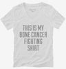 This Is My Bone Cancer Fighting Shirt Womens Vneck Shirt 666x695.jpg?v=1700502178