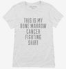 This Is My Bone Marrow Cancer Fighting Shirt Womens Shirt 666x695.jpg?v=1700500258