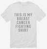 This Is My Breast Cancer Fighting Shirt Shirt 666x695.jpg?v=1700512979