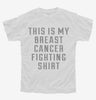 This Is My Breast Cancer Fighting Shirt Youth