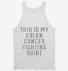 This Is My Colon Cancer Fighting Shirt Tanktop 666x695.jpg?v=1700493377