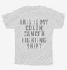 This Is My Colon Cancer Fighting Shirt Youth