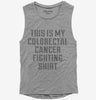 This Is My Colorectal Cancer Fighting Shirt Womens Muscle Tank Top 666x695.jpg?v=1700488452