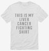 This Is My Liver Cancer Fighting Shirt Shirt 666x695.jpg?v=1700511374