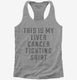 This Is My Liver Cancer Fighting Shirt grey Womens Racerback Tank
