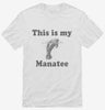 This Is My Manatee Funny Sea Life Shirt 666x695.jpg?v=1700452504