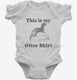 This Is My Otter Shirt Funny Animal white Infant Bodysuit