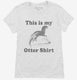 This Is My Otter Shirt Funny Animal white Womens