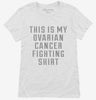 This Is My Ovarian Cancer Fighting Shirt Womens Shirt 666x695.jpg?v=1700495399