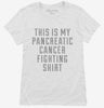This Is My Pancreatic Cancer Fighting Shirt Womens Shirt 666x695.jpg?v=1700472525