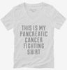 This Is My Pancreatic Cancer Fighting Shirt Womens Vneck Shirt 666x695.jpg?v=1700472525