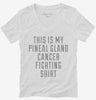 This Is My Pineal Gland Cancer Fighting Shirt Womens Vneck Shirt 666x695.jpg?v=1700486195