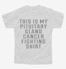 This Is My Pituitary Gland Cancer Fighting Shirt Youth