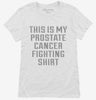 This Is My Prostate Cancer Fighting Shirt Womens Shirt 666x695.jpg?v=1700475758