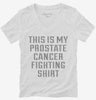 This Is My Prostate Cancer Fighting Shirt Womens Vneck Shirt 666x695.jpg?v=1700475758