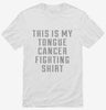 This Is My Tongue Cancer Fighting Shirt Shirt 666x695.jpg?v=1700470539