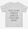 This Is My Tongue Cancer Fighting Shirt Toddler Shirt 666x695.jpg?v=1700470539