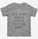 This Is My Tongue Cancer Fighting Shirt grey Toddler Tee