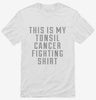 This Is My Tonsil Cancer Fighting Shirt Shirt 666x695.jpg?v=1700497507